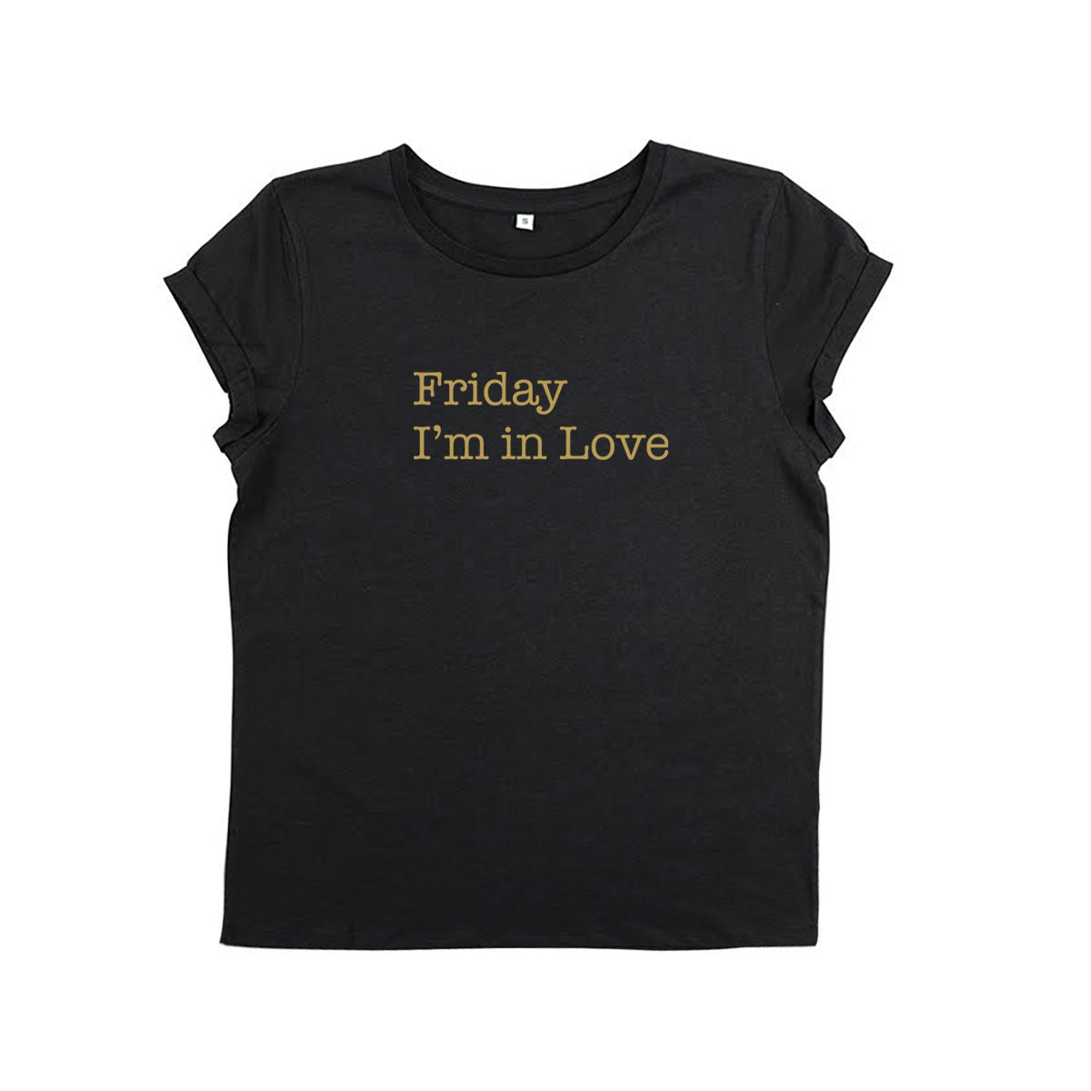 Friday I'm in Love Candi Tshirt Black & Gold