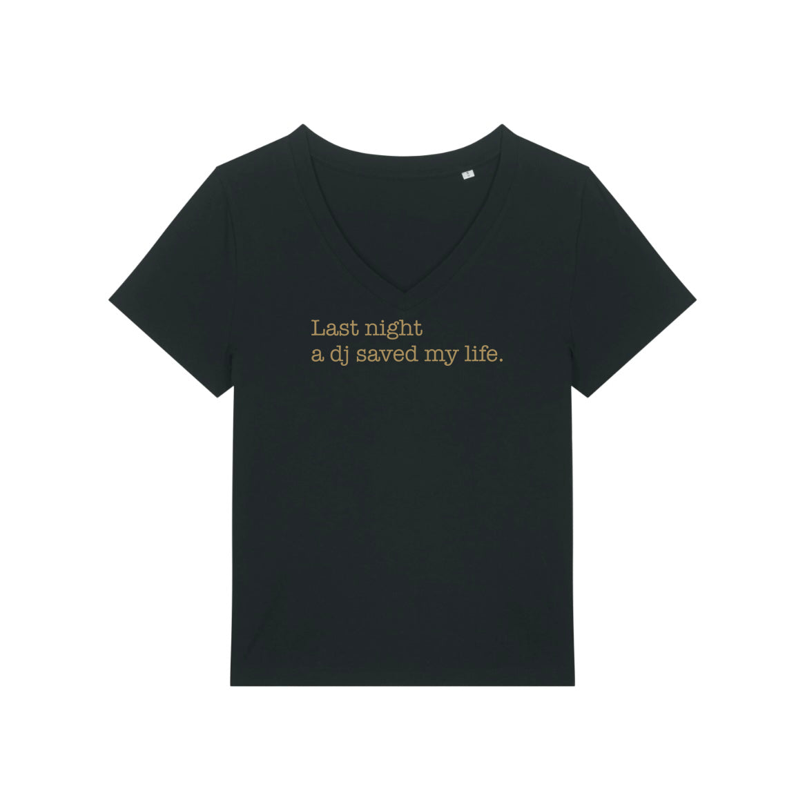 Last Night a DJ V Neck Tshirt Black & Gold