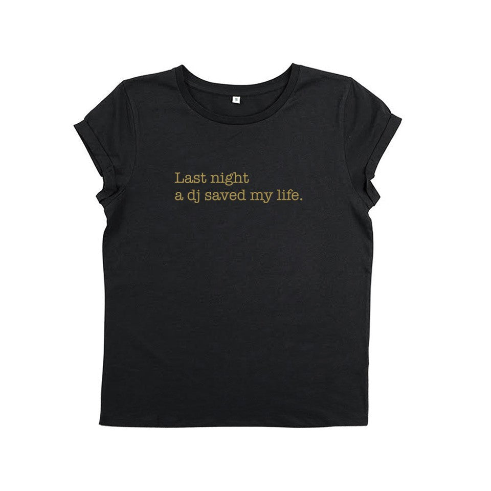Last Night a DJ Saved My Life Womens Black and Gold Tshirt Disko Kids